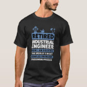 Retirement Retiree Engineering Retired Industrial  T-Shirt (Vorderseite)
