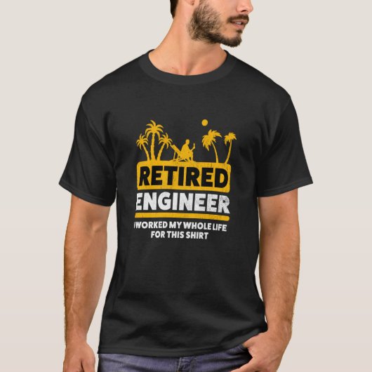 Retirement Retiree Retired Engineer 1 T-Shirt (Vorderseite)