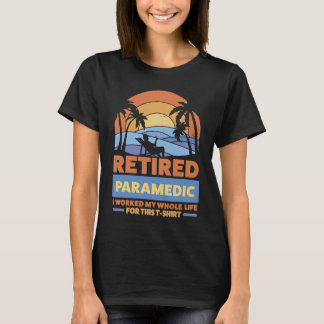 Retirement Retiree Retired Paramedic  1 T-Shirt