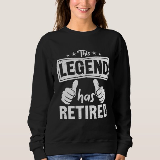 Retirement Retiring Dad Men Legend Has Retired Sweatshirt (Vorderseite)