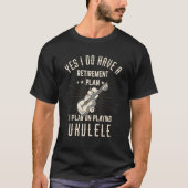 Retirement Ukulele For Retired Ukulele Player T-Shirt (Vorderseite)
