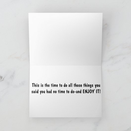 RETIREMENT-ZEIT, UM IHREN LEBENS-SPASS ZU GENIESSE KARTE (Innenseite)