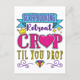 Retreat Crop Til You Drop Postkarte