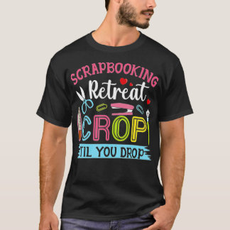 Retreat Crop Til You Drop T-Shirt