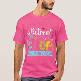 Retreat Crop Til You Drop T-Shirt