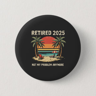 Retrires 2025 nicht mehr mein Problem Button