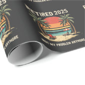 Retrires 2025 nicht mehr mein Problem Geschenkpapier (Rolleneckpunkt)