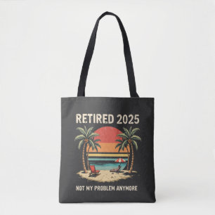 Retrires 2025 nicht mehr mein Problem Tasche