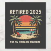 Retrires 2025 nicht mehr mein Problem Weinetikett (Einzelnes Label)