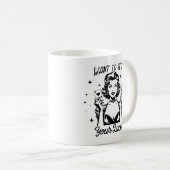 Retro 1950er Glam Girl Funny Sarcastic Zitat Kaffeetasse (VorderseiteRechts)