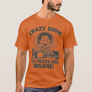 Retro 1970er Jahre Werbung CRAZY EDDIE SEINE PREIS T-Shirt
