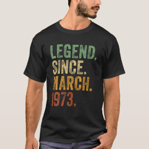 Retro 1973 Geburtstag März Geboren Legende seit 19 T-Shirt