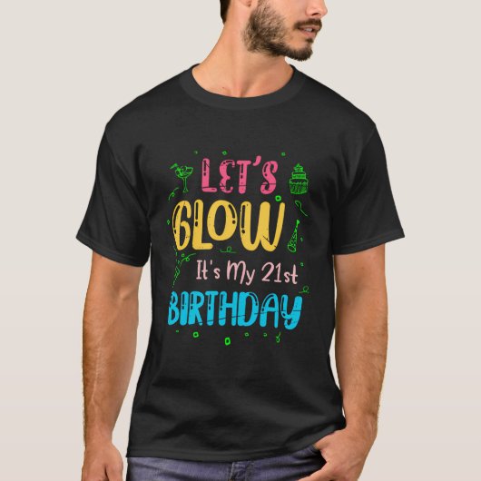 Retro 21St Birthday Let's glühen 21 Jahre alter Ta T-Shirt (Vorderseite)