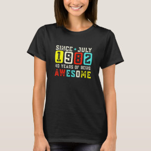 Retro 40. Geburtstag Phantastisch seit Juli 1982 T-Shirt