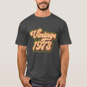 Retro 50. Geburtstag Vintag 1973 T - Shirt (Vorderseite)
