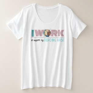 Retro-50er-Jahre-Stil Arbeit, um meine Lesesucht z Große Größe T-Shirt