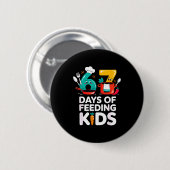 Retro 67 Days Of Feeding Kids Lunch Lady Cafeteria Button (Vorne & Hinten)