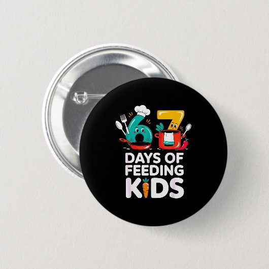 Retro 67 Days Of Feeding Kids Lunch Lady Cafeteria Button (Vorne & Hinten)