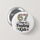 Retro 67 Days of Feeding Kids Lunch Lady Cafeteria Button (Vorne & Hinten)