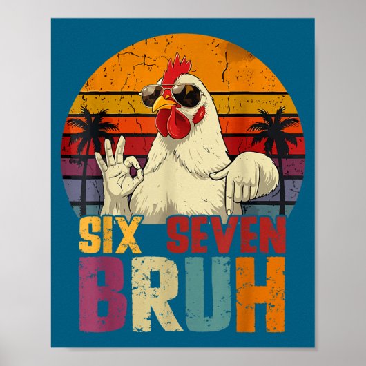 Retro 67 Six Seven Bruh Funny Chicken With Sungles Poster (Vorne)