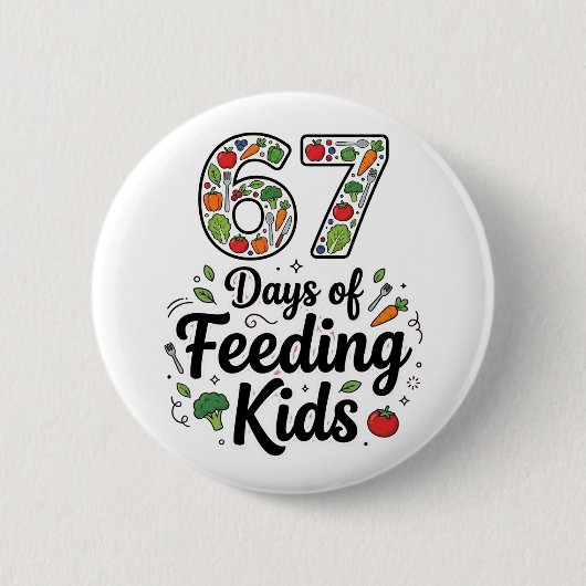 Retro 67 Tage Kinder ernähren Cafeteria-Ladydienst Button (Vorderseite)