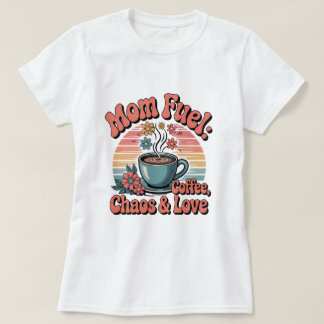 Retro 70er Mama Fuel: Kaffee, Chaos und Liebe T-Shirt