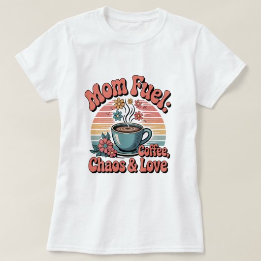 Retro 70er Mama Fuel: Kaffee, Chaos und Liebe T-Shirt (Design vorne)