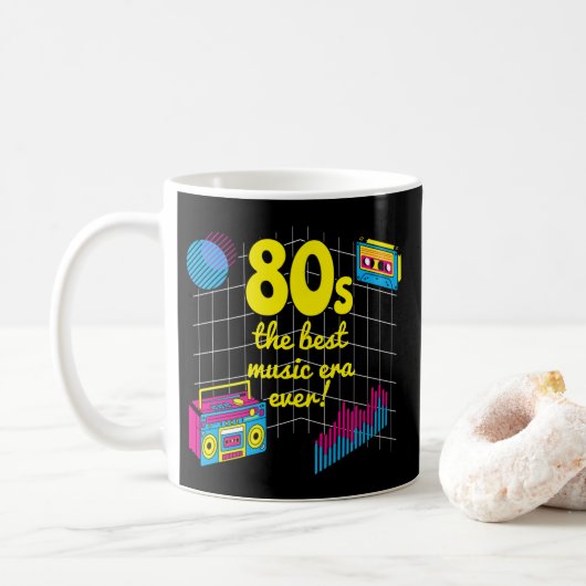Retro 80er: das beste Musikzeitalter aller Zeiten! Kaffeetasse (Mit Donut)