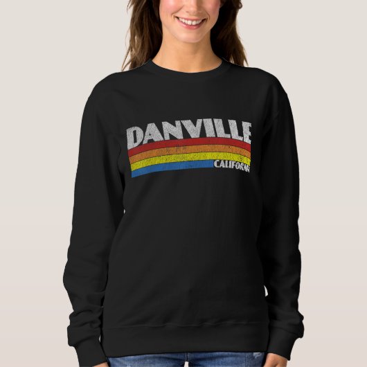 Retro 80s Danville California CA Souvenir Sweatshirt (Vorderseite)