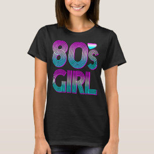 Retro 80's Girl 1980er neunzehn Achtzigerjahre Fra T-Shirt