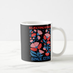 Retro Ablehnende Könige seit 1776 Boho Floral Frau Kaffeetasse