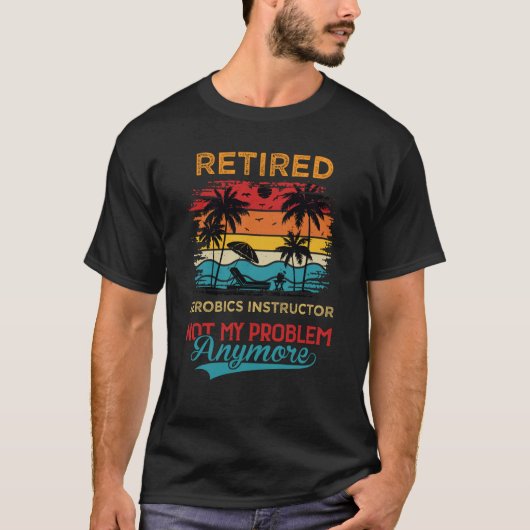 Retro Aerobic Instructor nicht mein Problem A T-Shirt (Vorderseite)