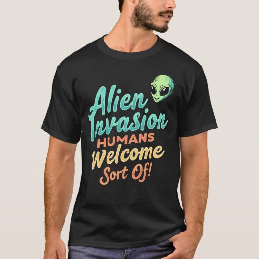Retro "Alien Invasion - Menschen Willkommen... Irg T-Shirt (Vorderseite)