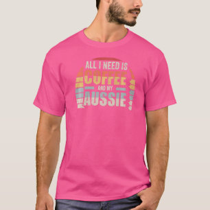 Retro Alles, was ich brauche, ist Kaffee und mein  T-Shirt