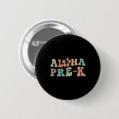 Retro Aloha Pre-k Lehrer Sommer Urlaub Strand Ha Button (Vorne & Hinten)