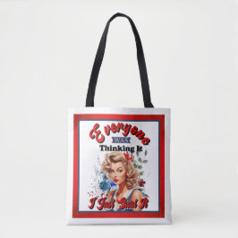 Retro American Pinup_ Ich habe es gerade gesagt Tasche