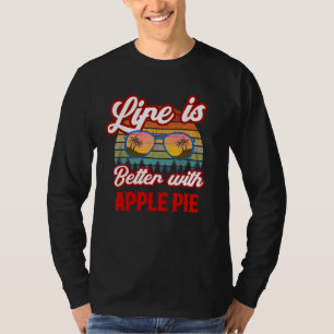 Retro Apple Pie Sunset Life ist besser mit Apple P T-Shirt