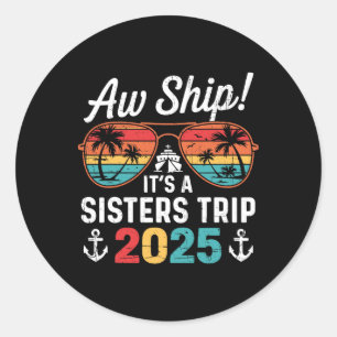 Retro Aw Schiff Es Ist Eine Schwesterreise 2025 Ma Runder Aufkleber