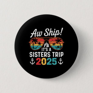 Retro Aw Schiff Es Ist Eine Schwesterreise 2025 Pa Button