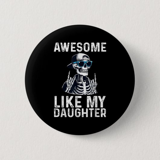 Retro Awesome Like My Daughter Funny Dad Parents D Button (Vorderseite)