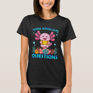 Retro Axolotl You Axolotl Fragen 59 T-Shirt