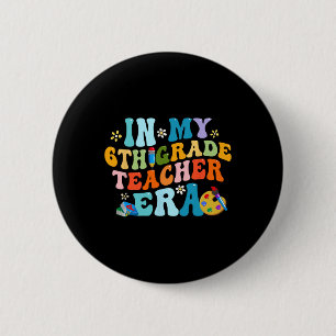 Retro Back To School In Meiner 6. Klasse Lehrer Är Button