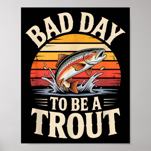 Retro Bad Day To Be A Trout Fishermen Funny Fishin Poster (Vorne)