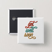 Retro Bald Wieder Gesund Schriftzug Button (Vorne & Hinten)