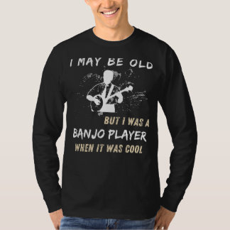 Retro Banjo Player T-Shirt - ich bin alt, aber ich