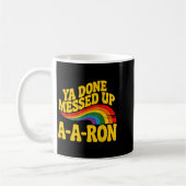 Retro Basic Ya Done Messed Up A A Ron Quote Funny Kaffeetasse (Links)