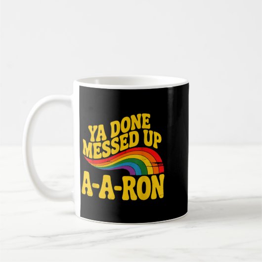 Retro Basic Ya Done Messed Up A A Ron Quote Funny Kaffeetasse (Links)