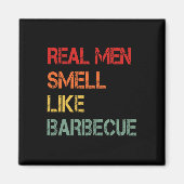 Retro Bbq Real Men Smell Like Byrbecue Smoke Funny Magnet (Vorne)