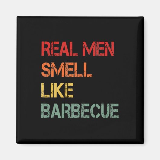 Retro Bbq Real Men Smell Like Byrbecue Smoke Funny Magnet (Vorne)