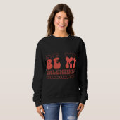 Retro “Be My Valentine’s” Cute Love Typography Des Sweatshirt (Vorne ganz)